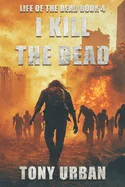 I Kill the Dead