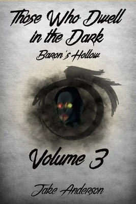 Those Who Dwell in the Dark: Baron's Hollow: Volume 3 — photo 2