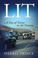 Lit: A Day of Terror on the Freeway