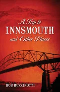 A Trip To Innsmouth and Other Places