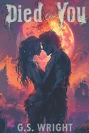Died For You: A Zombie Love Story