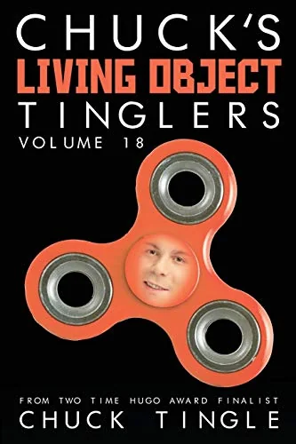 Chuck's Living Object Tinglers: Volume 18 — photo 2