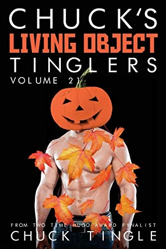 Chuck's Living Object Tinglers: Volume 21 — photo 2