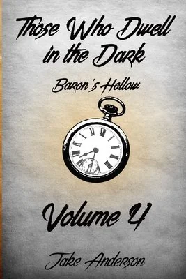 Those Who Dwell In The Dark: Baron's Hollow: Volume 4 — photo 2