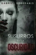 Susurros en la Oscuridad: Relatos de Suspenso, Horror y Fantasia