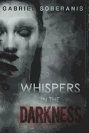 Whispers in the Darkness: Tales of Suspense, Horror and Fantasy — Ghost Stories