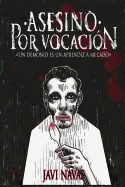 Asesino por vocacion: Un demonio es un aprendiz a mi lado