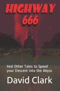 Highway 666: And Other Tales to Speed Your Descent Into the Abyss