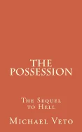 The Possession: The Sequel to Hell