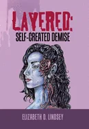 Layered: Self-Created Demise