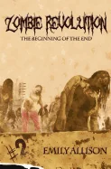 Zombie Revolution The Beginning of the End