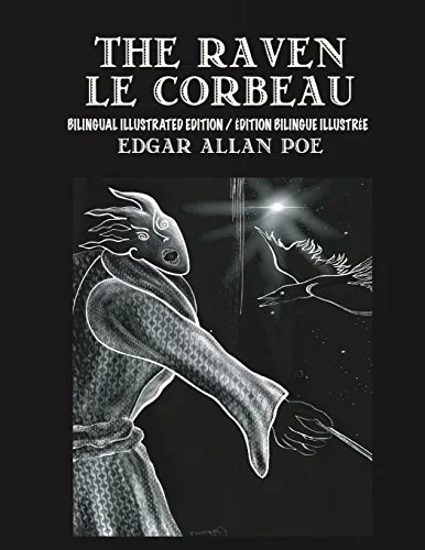 The Raven / Le Corbeau - Bilingual Edition: English & French Edition: New illustrated edition / Nouvelle edition bilingue illustree en francais et en angl — photo 2