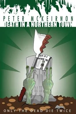 Death in a Northern Town 4: Only The Dead Die Twice — photo 2