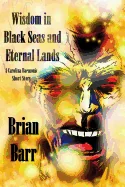 Wisdom in Black Seas and Eternal Lands: A Carolina Daemonic Short Story — Dark Fantasy