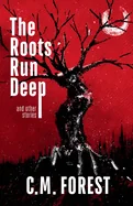 The Roots Run Deep