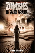 Zombies in Saudi Arabia — Horror Fiction