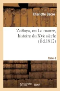 Zofloya, ou Le maure, histoire du XVe siecle. T3