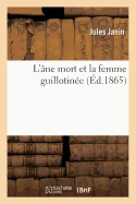 L'Ane Mort Et La Femme Guillotinee