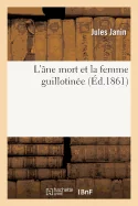 L'Ane Mort Et La Femme Guillotinee