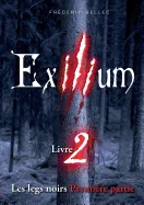 Exilium - Livre 2: Les legs noirs (premiere partie)
