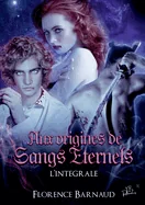 Aux origines de Sangs Eternels (L'integrale 3 nouvelles): Ismerie - Leo - Eiirin