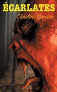 Ecarlates: Et autres histoires d'horreur
