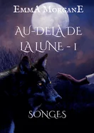 Au-dela de la lune: Songes