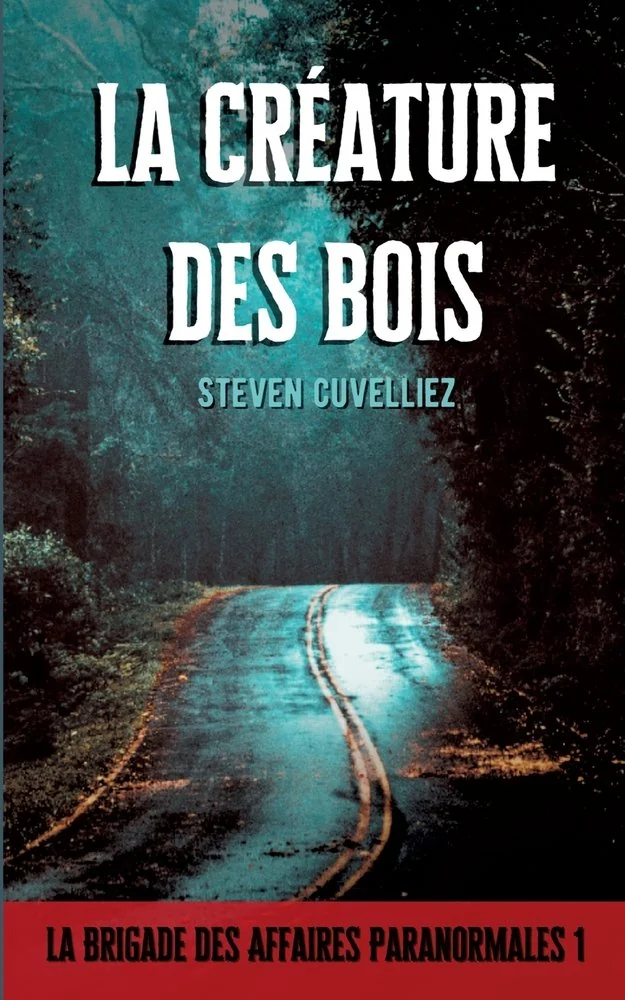 La creature des bois: La Brigade des Affaires Paranormales 1