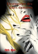 L'executrice des ames damnees