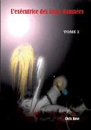 L'executrice des ames damnees