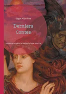 Derniers Contes: Histoires envoutantes et sombres d'Edgar Allan Poe