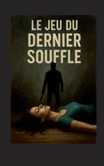 Le jeu du dernier souffle
