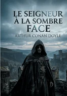 Le seigneur a la sombre face