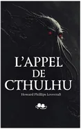 L'Appel de Cthulhu: Un chef-d'oeuvre de l'horreur cosmique