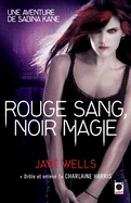 Rouge sang, Noir magie - Une aventure de Sabina Kane: Une aventure de Sabina Kane 2