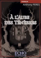 A l'aube des tenebres