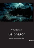 Belphegor: Roman policier historique