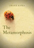 The Metamorphosis: a 1915 novella written by Franz Kafka. One of Kafka's best-known works, The Metamorphosis tells the story of salesman Gregor Samsa who