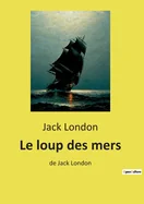 Le loup des mers: Une odyssee maritime de survie et de confrontation psychologique