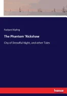 The Phantom 'Rickshaw: City of Dreadful Night, and other Tales