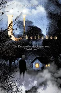 Uberleben: Ein Kurzthriller des Autors von "Perfektion"