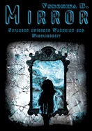 Mirror: Gefangen zwischen Wahnsinn und Wirklichkeit