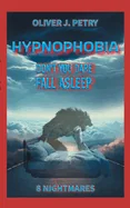 Hypnophobia: Don't you dare fall asleep!