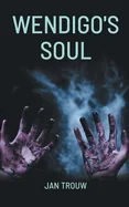 Wendigo's Soul: Monster in the City Horrorroman
