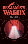 Benjamin's Wagon: Roadkill
