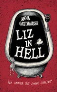 Liz in Hell: Wo immer die Sonne scheint