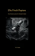 Die Finch-Papiere: Eine Chronik aus dem St.-Michaels-Friedhof