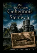 Das verbotene Geheimnis vom Steinwald: Softcover-Ausgabe