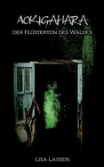 Aokigahara: der Flusterton des Waldes