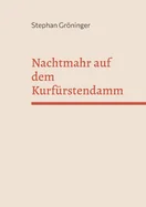 Nachtmahr auf dem Kurfurstendamm